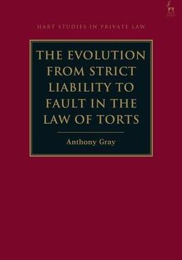 [预订]The Evolution from Strict Liability to Fault in the Law of Torts 9781509940998