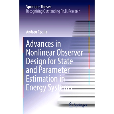 预订 Advances in Nonlinear Observer Design for State and Parameter Estimation in Energy Systems 能源系统状态与参数估计非