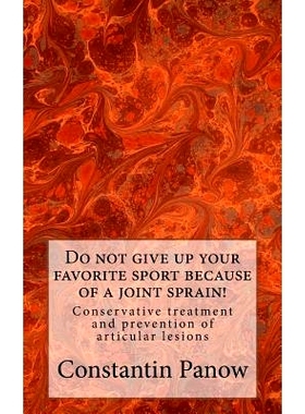 预订 Do not give up your favorite sport because of joint sprain!: Conservative treatment and prevention of joint lesions