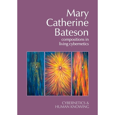 预订 Mary Catherine Bateson: Compositions in Living Cybernetics: 9781788361071
