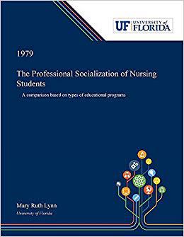 【预售】The Professional Socialization of Nursing Students: A Comparison Based on Types of Educational Programs