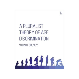 [预订]A Pluralist Theory of Age Discrimination 9781509933761