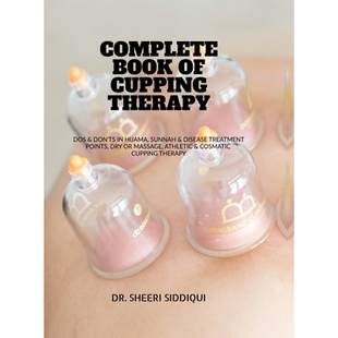 预订 Complete Book of Cupping Therapy: DOS & Don’ts in Hijama, Sunnah & Disease Treatment Points, Dry or Massage, Athle