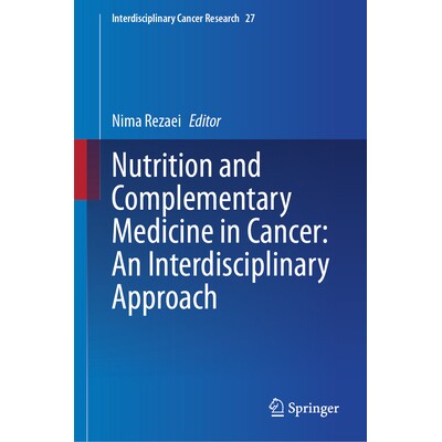 预订 Nutrition and Complementary Medicine in Cancer An Interdisciplinary Approach 癌症领域的营养支持与辅助医学：跨学科方