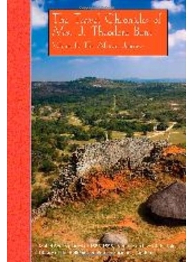 预订 The Travel Chronicles of Mrs. J. Theodore Bent. Volume II: The African Journeys: Mabel Bent’s diaries of 1883-1898