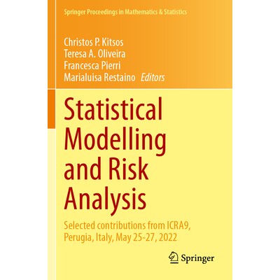 预订 Statistical Modelling and Risk Analysis Selected contributions from ICRA9, Perugia, Italy, May 25-27, 2022 统计建模