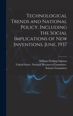[预订]Technological Trends and National Policy, Including the Social Implications of new Inventions. June, 9781017038842