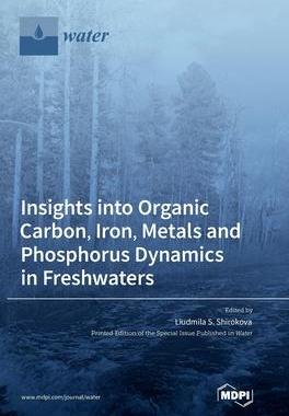 [预订]Insights into Organic Carbon, Iron, Metals and Phosphorus Dynamics in Freshwaters 9783036567440