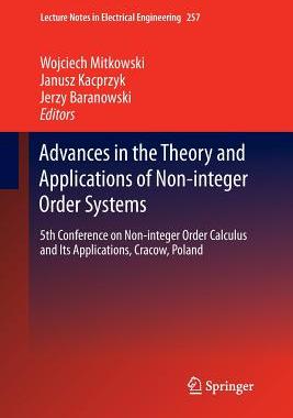 【预订】Advances in the Theory and Applications of Non-integer Order Systems