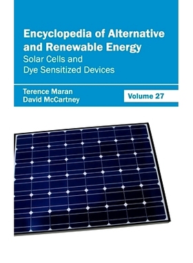 预订 Encyclopedia of Alternative and Renewable Energy: Volume 27 (Solar Cells and Dye Sensitized Devices) 替代能源和可再