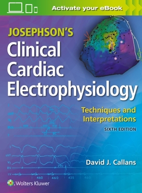 预订 Josephson’s Clinical Cardiac Electrophysiology: Techniques and Interpretations