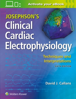 预订 Josephson’s Clinical Cardiac Electrophysiology: Techniques and Interpretations