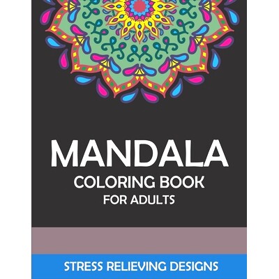 预订 Mandala Coloring Book for Adults Stress Relieving Designs: 50 + Beautiful Anti-Stress Mandala Floral Designs Cool g