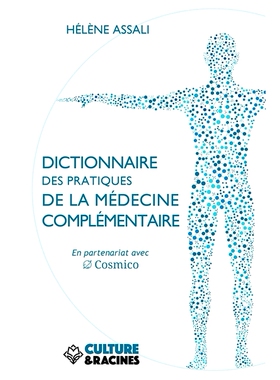 预订 Dictionnaire des pratiques de la médecine complémentaire 补充医学实践词典: 9782491861230