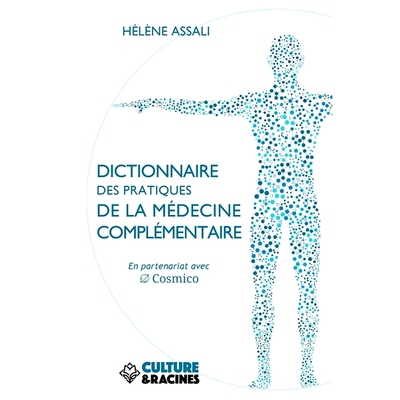 预订 Dictionnaire des pratiques de la médecine complémentaire 补充医学实践词典: 9782491861230