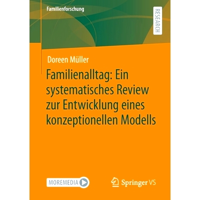 预订 Familienalltag: Ein systematisches Review zur Entwicklung eines konzeptionellen Modells: 9783658355982