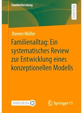 预订 Familienalltag: Ein systematisches Review zur Entwicklung eines konzeptionellen Modells: 9783658355982