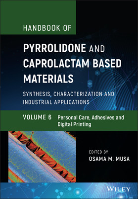 【预订】Handbook Of Pyrrolidone And Caprolactam Based Materials: Synthesis, Characterization A 9781119468738