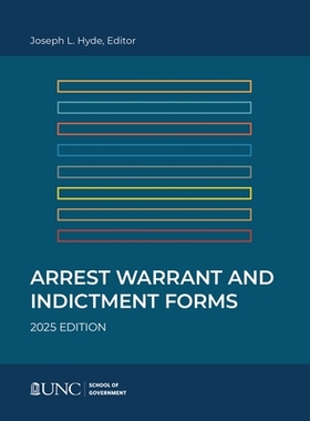 预订 Arrest, Warrant, and Indictment Forms: Eleventh Edition, 2025: 9781642381177