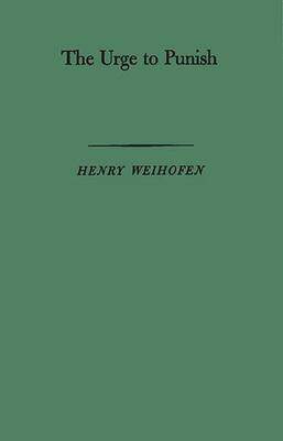 [预订]Urge to Punish, The: New Approaches to the Problem of Mental Irresponsibility for Crime 9780313210693