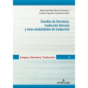 预订 Estudios de literatura, traducción literaria y otras modalidades de traducción 文学研究、文学翻译和其他形式的翻译