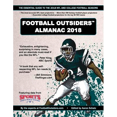 预订 Football Outsiders Almanac 2018: The Essential Guide to the 2018 NFL and College Football Seasons: 9781723444746