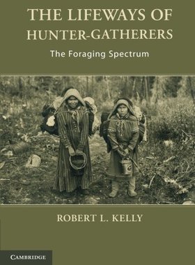 【预订】The Lifeways of Hunter-Gatherers