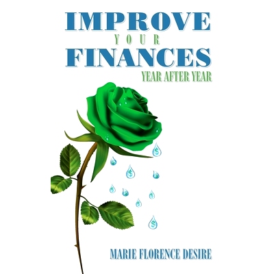 预订 Improve Your Finances Year After Year: 9781685158743