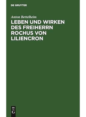 预订 Leben und Wirken des Freiherrn Rochus von Liliencron: Mit Beiträgen zur Geschichte der Allgemeinen Deutschen Biogr