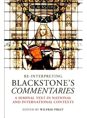 预订 Re-Interpreting Blackstone’s Commentaries: A Seminal Text in National and International Contexts: 9781509913862