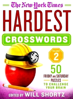 预订 The New York Times Hardest Crosswords Volume 2: 50 Friday and Saturday Puzzles to Challenge Your Brain