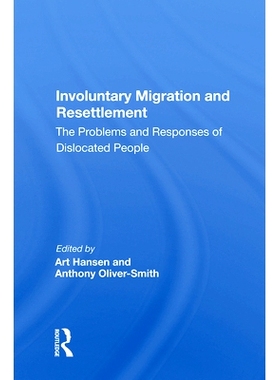 预订 Involuntary Migration and Resettlement: The Problems and Responses of Dislocated People: 9780367022433