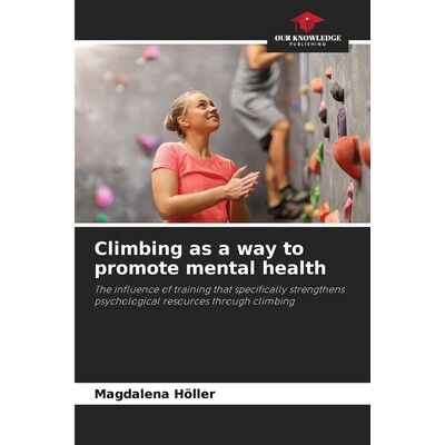 预订 Climbing as a way to promote mental health: The influence of training that specifically strengthens psychological r