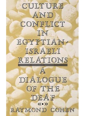 预订 Culture and Conflict in Egyptian-Israeli Relations: A Dialogue of the Deaf: 9780253313799