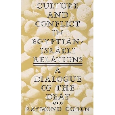 预订 Culture and Conflict in Egyptian-Israeli Relations: A Dialogue of the Deaf: 9780253313799