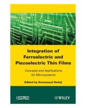 【预订】Integration Of Ferroelectric And Piezoelectric Thin Films