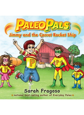 预订 Paleo Pals: Jimmy and the Carrot Rocket Ship: 9781936608881