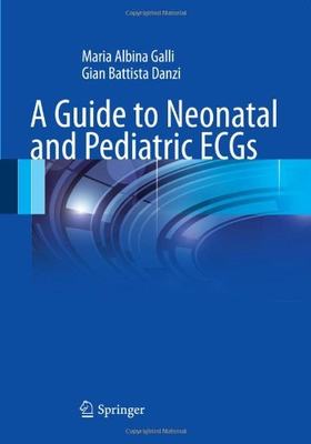 【预订】A Guide to Neonatal and Pediatric ECGs