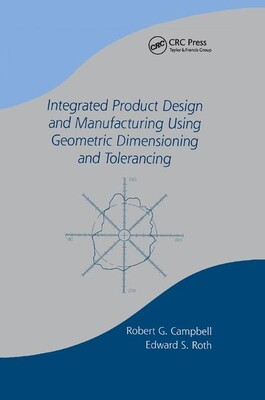 【预订】Integrated Product Design and Manufacturing Using Geometric Dimensioning and Tolerancing