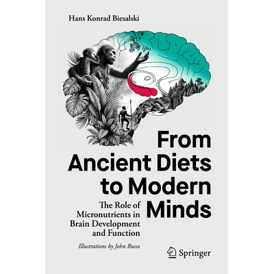 预订 From Ancient Diets to Modern Minds: The Role of Micronutrients in Brain Development and Function 从古代饮食到现代思
