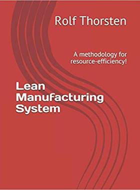 【预售】Lean Manufacturing System: A methodology for resource-efficiency!