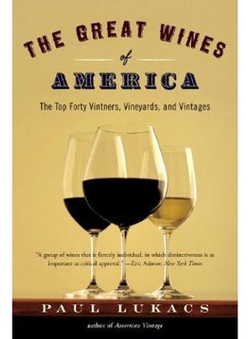 预订 The Great Wines of America: The Top Forty Vintners, Vineyards, and Vintages 美国*伟大的葡萄酒：前四十名葡萄酒商、葡