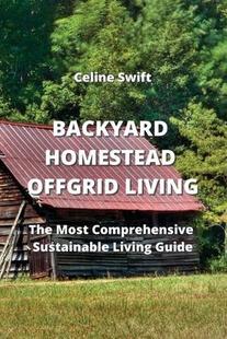 The 预订 Grid Most Guide Homestead Sustainable Backyard 9789964677671 Off Comprehensive Living