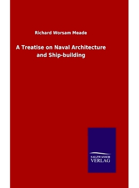 预订 A Treatise on Naval Architecture and Ship-building: 9783846055472