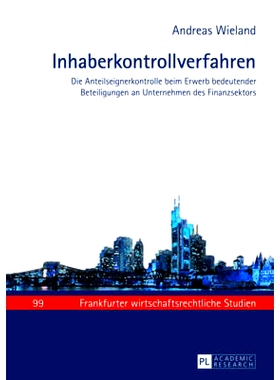 预订 Inhaberkontrollverfahren: Die Anteilseignerkontrolle beim Erwerb bedeutender Beteiligungen an Unternehmen des Finan