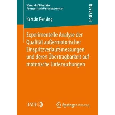 预订 Experimentelle Analyse der Qualität außermotorischer Einspritzverlaufsmessungen und deren Übertragbarkeit auf mo