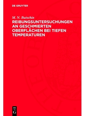 预订 Reibungsuntersuchungen an geschmierten Oberflächen bei tiefen Temperaturen: 9783112753163