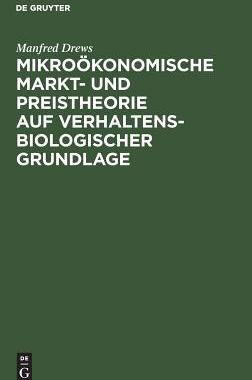 【预订】Mikroökonomische Markt- und Preistheorie auf verhaltensbiologischer 9783110088755