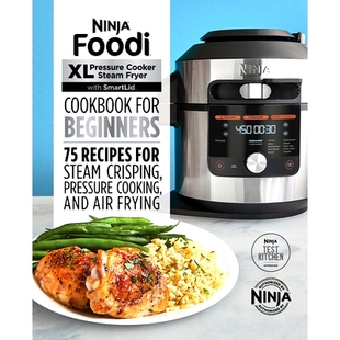 Steam Ninja Fryer Cooker Recipes Beginners with Crisping Cookbook Pressure for Foodi 预订 Pre Smartlid