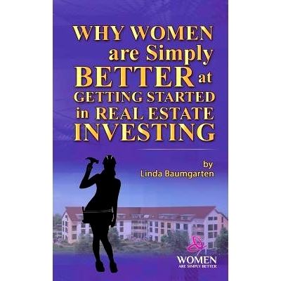预订 Why Women Are Simply Better at GETTING STARTED in Real Estate Investing: 9781539395638